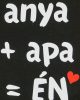 "anya+apa=Én" feliratos ujjatlan rugdalózó